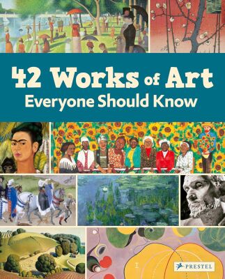 42 Works of Art Everyone Should Know - Prestel