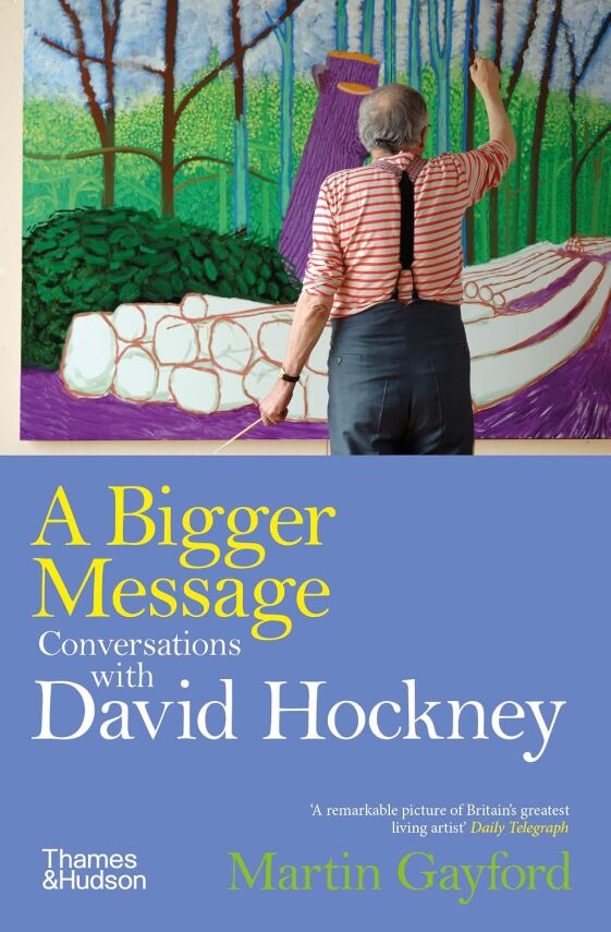 A Bigger Message: Conversations with David Hockney - 1