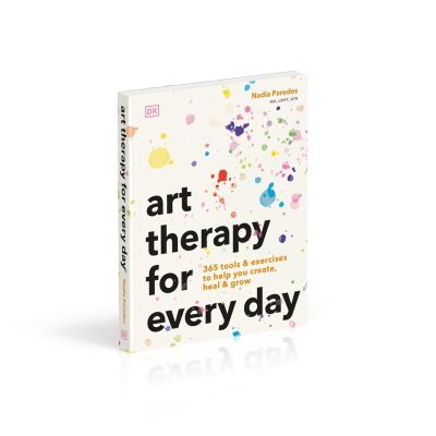 Art Therapy for Every Day: 365 Tools & Exercises to Help You Create, Heal & Grow - 3