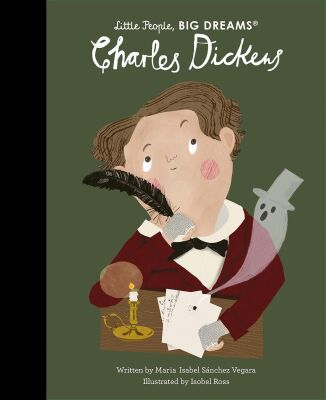Charles Dickens - Litte People Big Dreams - Frances Lincoln