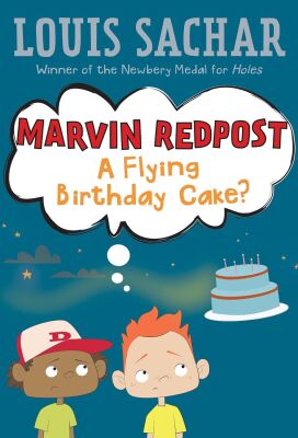 Flying Birthday Cake? - Marvin Redpost #6 - Random House Books for Young Readers