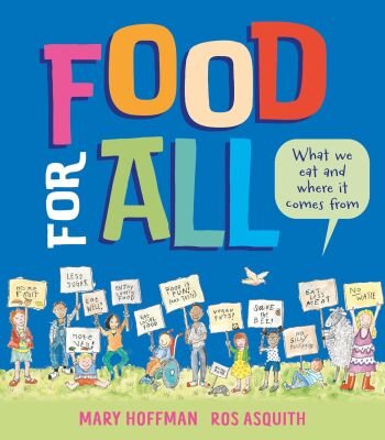 Food for All - What We Eat and Where it Comes From - Otter-Barry Books
