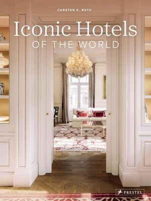 Iconic Hotels of the World - Prestel