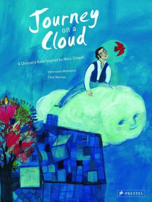 Journey on a Cloud: A Children's Book Inspired by Marc Chagall - Prestel