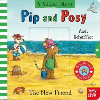 Pip and Posy: A Sliding Story - The New Friend - Nosy Crow