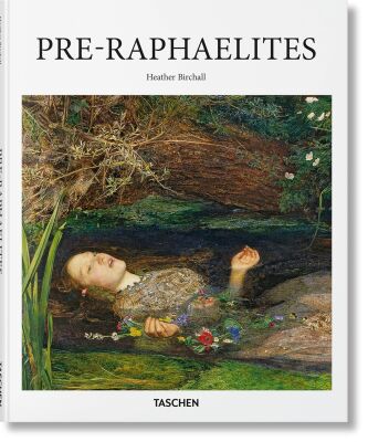 Pre-Raphaelites - Basic Art - Taschen