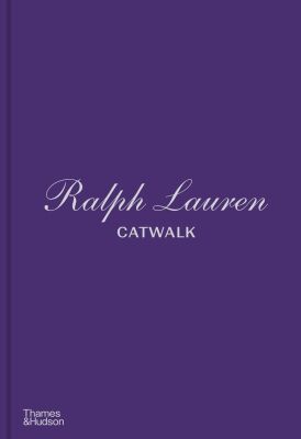 Ralph Lauren Catwalk: The Complete Collections - Thames & Hudson