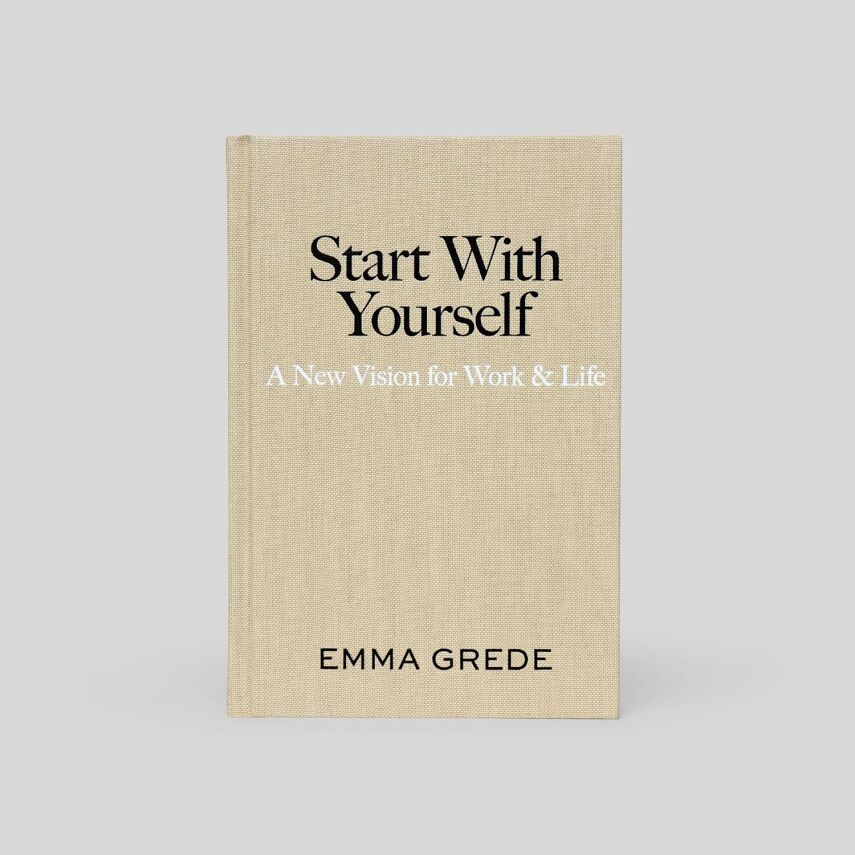Start With Yourself: A New Vision for Work & Life - 3