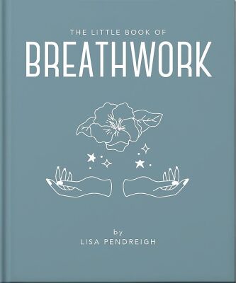 The Little Book of Breathwork - OH