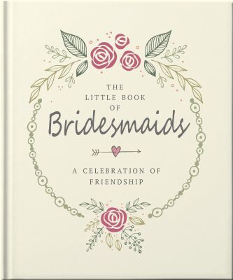 The Little Book of Bridesmaids - OH