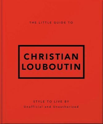 The Little Guide to Christian Louboutin - OH