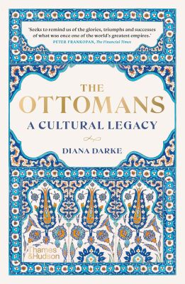 The Ottomans: A Cultural Legacy - Thames & Hudson