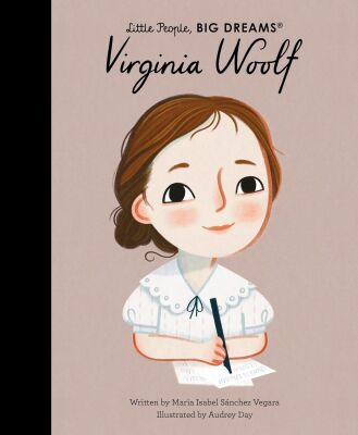 Virginia Woolf - Litte People Big Dreams - Frances Lincoln