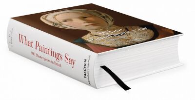 What Great Paintings Say: Masterpieces in Detail - Bibliotheca Universalis - 2