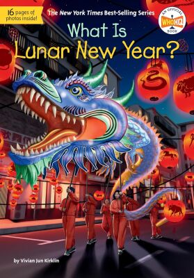 What Is Lunar New Year? - Penguin Workshop
