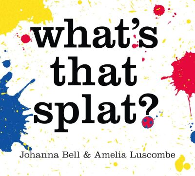 What's that Splat? - Thames & Hudson