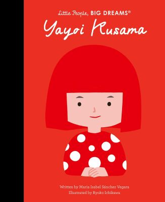 Yayoi Kusama - Litte People Big Dreams - Frances Lincoln